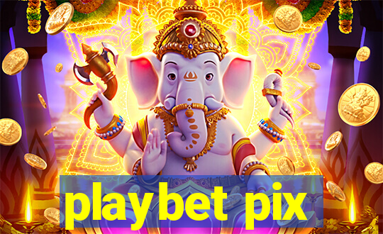 playbet pix